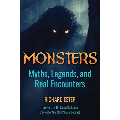 Monsters: Myths, Legends, and Real Encounters - Paperback