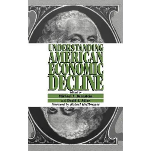 Understanding American Economic Decline
