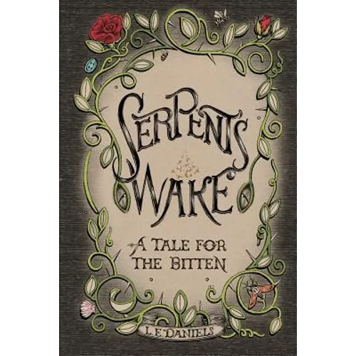 Serpent's Wake: a Tale for the Bitten - Paperback
