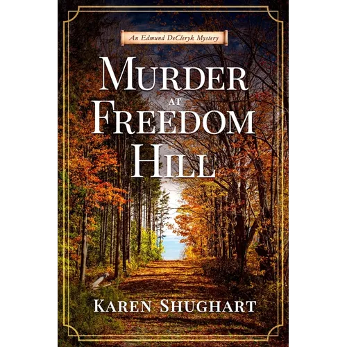 Murder at Freedom Hill: An Edmund DeCleryk Mystery - Paperback