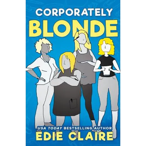 Corporately Blonde: Originally Titled 