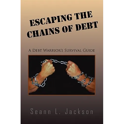 Escaping the Chains of Debt - Paperback