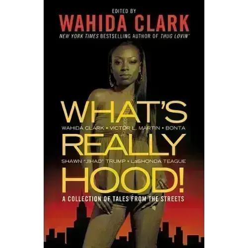 What's Really Hood!: A Collection of Tales from the Streets - Paperback