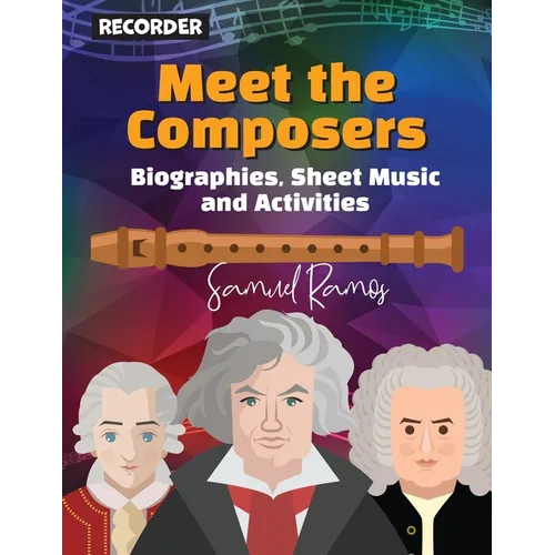 Meet the Composer for Recorder: Biographies, Sheet Music, and Activities - Paperback