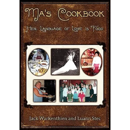 Ma's Cookbook: Her Language of Love is Food - Paperback