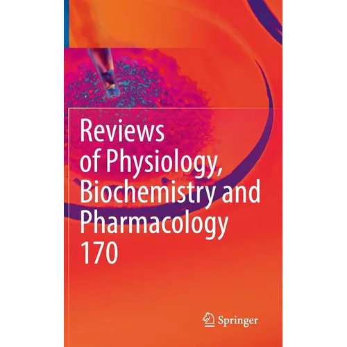 Reviews of Physiology, Biochemistry and Pharmacology Vol. 170 - Hardcover
