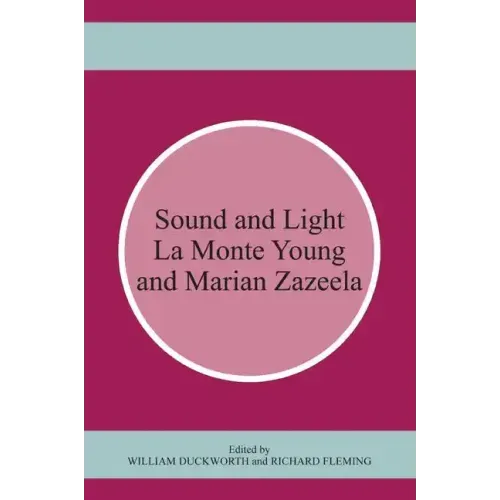Sound and Light: La Monte Young and Marian Zazeela