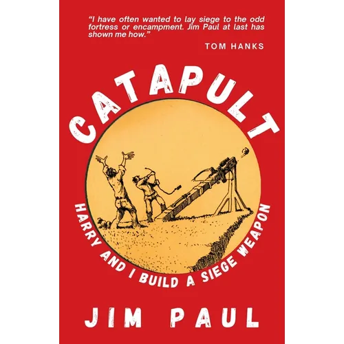 Catapult: Harry and I Build a Siege Weapon - Paperback