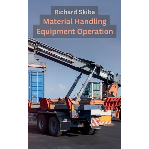 Material Handling Equipment Operation - Hardcover