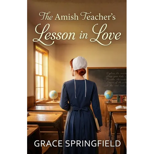 The Amish Teacher's Lesson in Love - An Amish Romance - Paperback