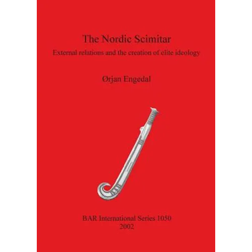 The Nordic Scimitar: External relations and the creation of elite ideology - Paperback