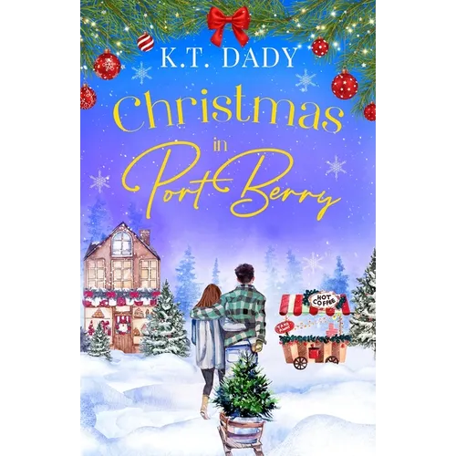 Christmas in Port Berry: A heartwarming, small town, festive romance of second chances - Paperback