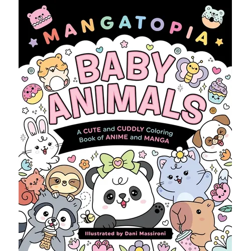 Mangatopia: Baby Animals: A Cute and Cuddly Coloring Book - Paperback