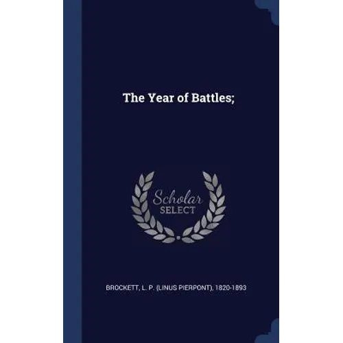 The Year of Battles; - Hardcover