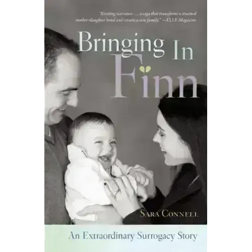Bringing in Finn: An Extraordinary Surrogacy Story