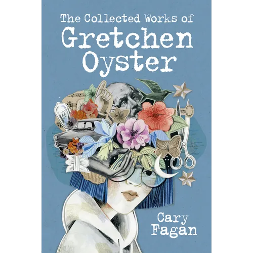 The Collected Works of Gretchen Oyster - Paperback
