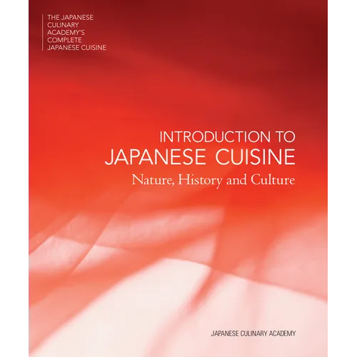 Introduction to Japanese Cuisine: Nature, History and Culture - Hardcover