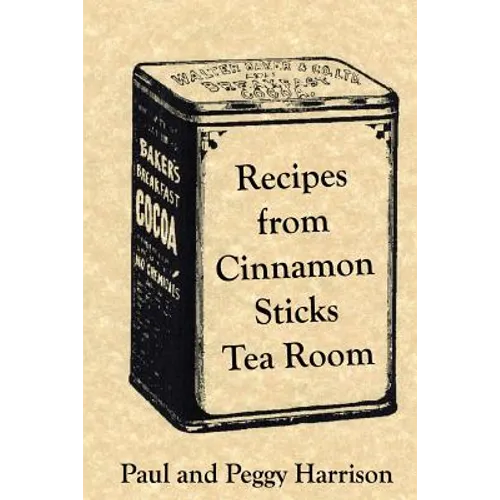 Recipes from Cinnamon Sticks Tea Room - Paperback