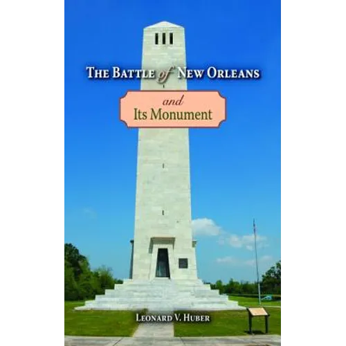 The Battle of New Orleans and Its Monument - Paperback