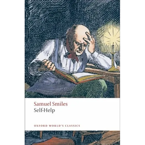Self-Help: With Illustrations of Character, Conduct, and Perseverance - Paperback