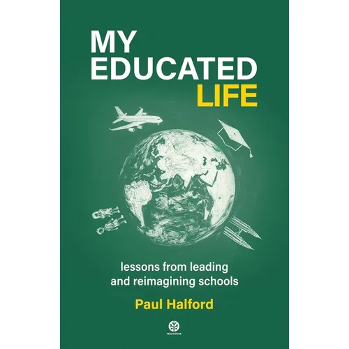 My Educated Life: lessons from leading schools - Paperback