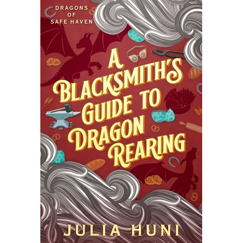 A Blacksmith's Guide to Dragon Rearing - Paperback