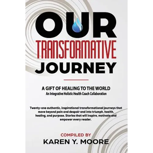 Our Transformative Journey - A Gift of Healing to The World - Paperback