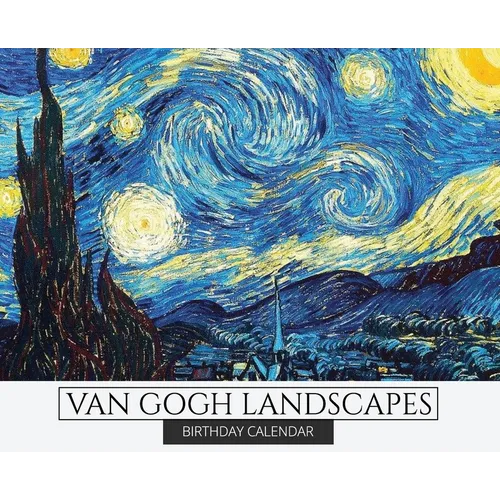 Birthday Calendar: Van Gogh Landscapes Hardcover Monthly Daily Desk Diary Organizer for Birthdays, Important Dates, Anniversaries, Special Days, Keeps - Hardcover