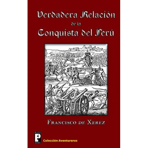 Verdadera relación de la conquista del Perú - Paperback