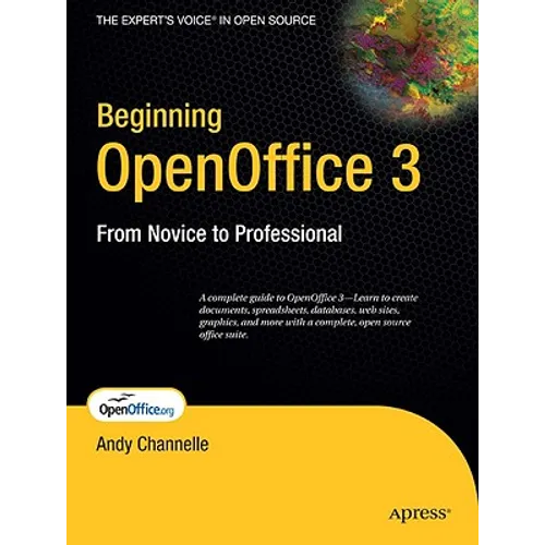 Beginning OpenOffice 3: From Novice to Professional - Paperback