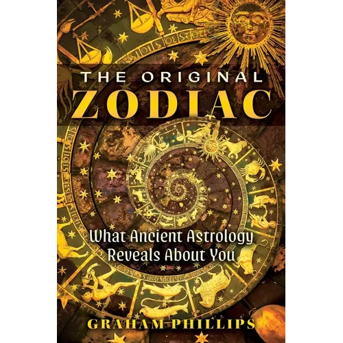 The Original Zodiac: What Ancient Astrology Reveals about You - Paperback