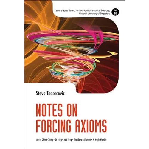 Notes on Forcing Axioms - Hardcover