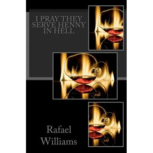 I Pray They Serve Henny In Hell - Paperback