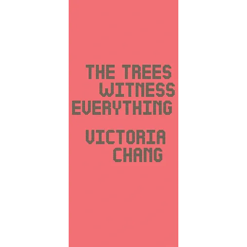 The Trees Witness Everything - Paperback