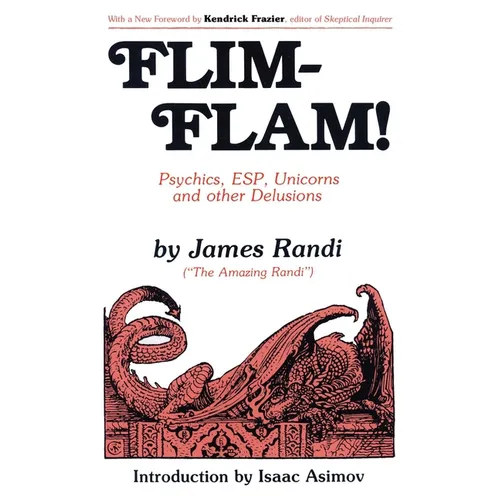 Flim-Flam!: Psychics, Esp, Unicorns, and Other Delusions - Paperback