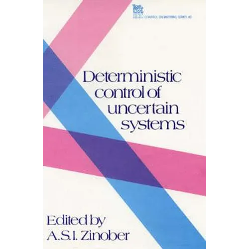 Deterministic Control of Uncertain Systems