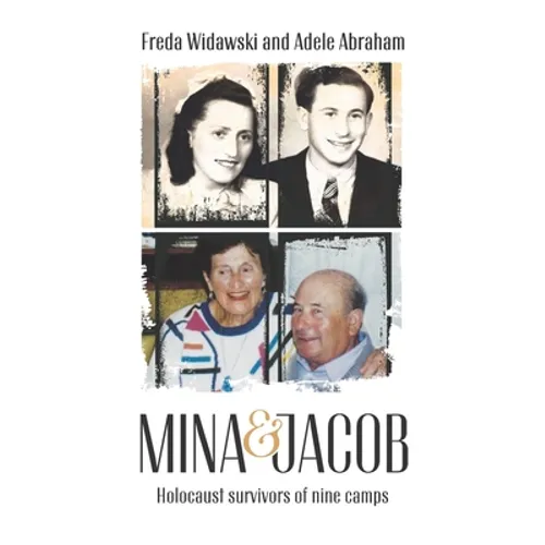 Mina & Jacob: Holocaust survivors of nine camps - Paperback