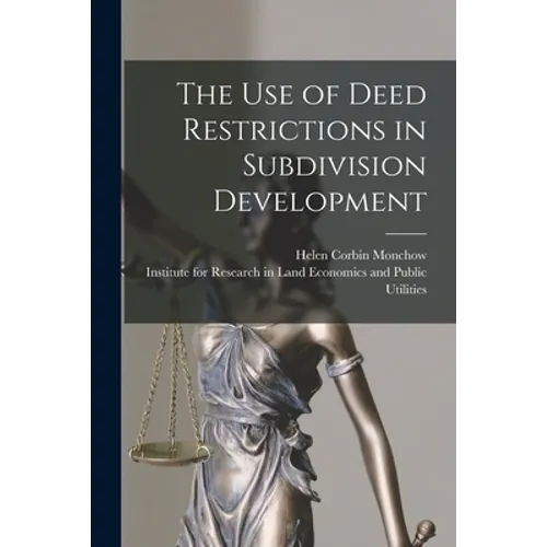 The Use of Deed Restrictions in Subdivision Development