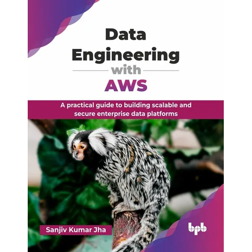Data Engineering with AWS: A practical guide to building scalable and secure enterprise data platforms (English Edition) - Paperback