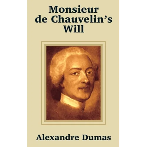 Monsieur de Chauvelin's Will - Paperback