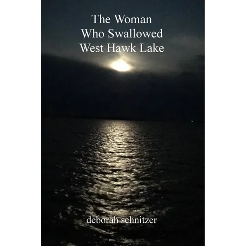 The Woman Who Swallowed West Hawk Lake - Paperback