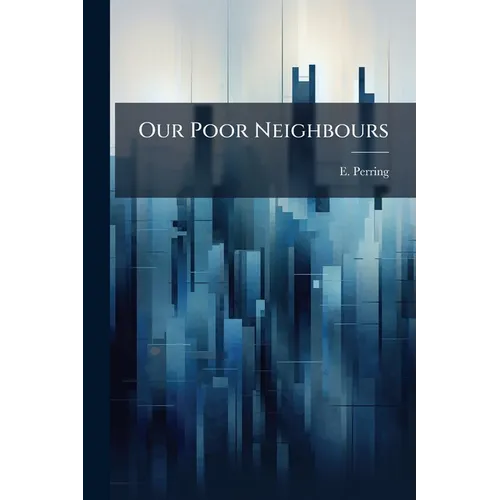 Our Poor Neighbours - Paperback