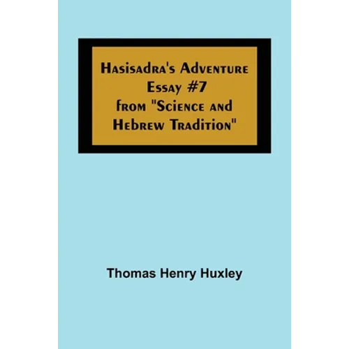 Hasisadra's Adventure; Essay #7 from 
