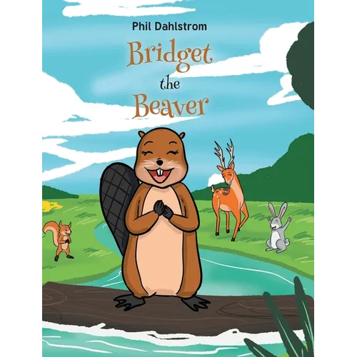 Bridget the Beaver - Hardcover