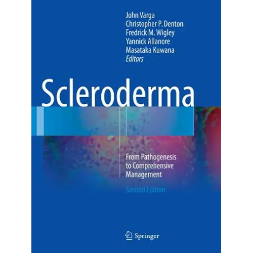 Scleroderma: From Pathogenesis to Comprehensive Management - Paperback