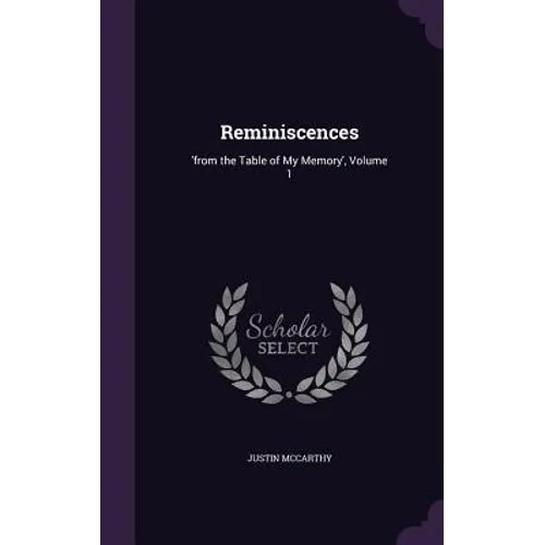 Reminiscences: 'from the Table of My Memory', Volume 1 - Hardcover