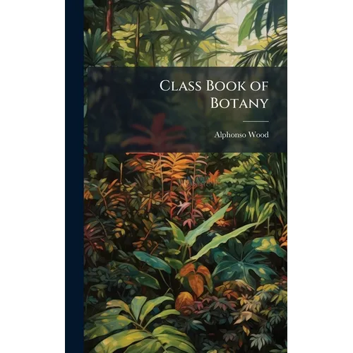 Class Book of Botany - Hardcover