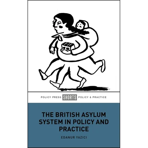 The British Asylum System in Policy and Practice - Paperback