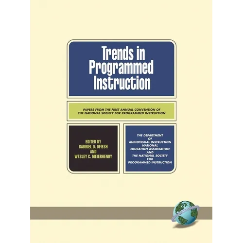 Trends in the Programmed Instruction: Papers from the First Annual Convention of the National Society for Programmed Instruction