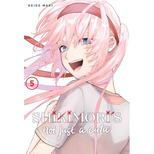 Shikimori's Not Just a Cutie 5 - Paperback